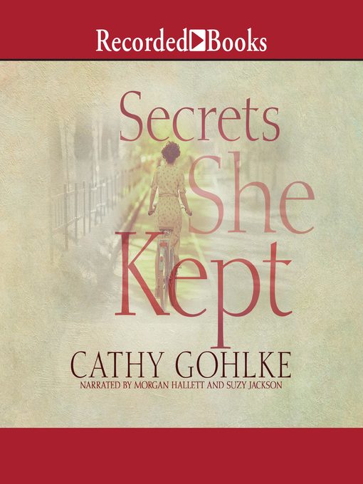 Title details for Secrets She Kept by Cathy Gohlke - Available